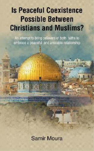 Is Peaceful Coexistence Possible Between Christians and Muslims?