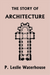 The Story of Architecture throughout the Ages (Yesterday's Classics)