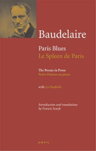 Charles Baudelaire: Paris Blues / Le Spleen De Paris