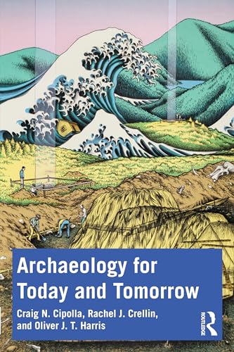 Archaeology For Today & Tomorrow