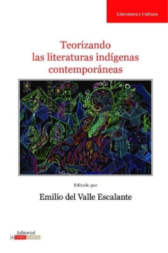 Teorizando las Literaturas Indígenas Contemporáneas