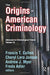 The Origins of American Criminology