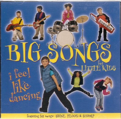 Brentwood Kids - Big Songs for Little Kids: I Feel Like Dancing