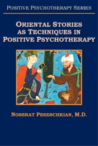 Oriental Stories as Techniques in Positive Psychotherapy