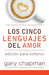 Los 5 Lenguajes del Amor Para Solteros (Revisado)