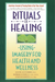 Rituals of Healing