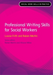 Professional Writing Skills for Social Workers