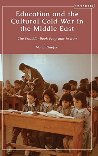Education and the Cultural Cold War in the Middle East