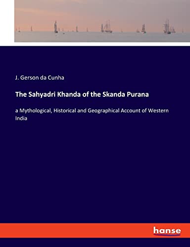 The Sahyadri Khanda of the Skanda Purana