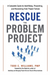 Rescue the Problem Project