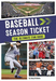 Baseball Season Ticket