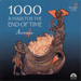1000: A Mass for the end of time