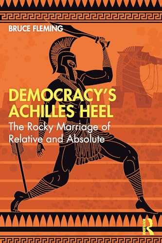 Democracy’s Achilles Heel