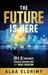 The Future Is Here