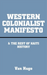 Western Colonialist Manifesto