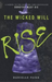 Wicked Will Rise