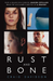 Rust and Bone