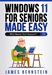 Windows 11 for Seniors Made Easy