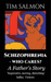 Schizophrenia - Who Cares?