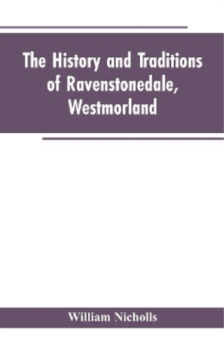The history and traditions of Ravenstonedale, Westmorland