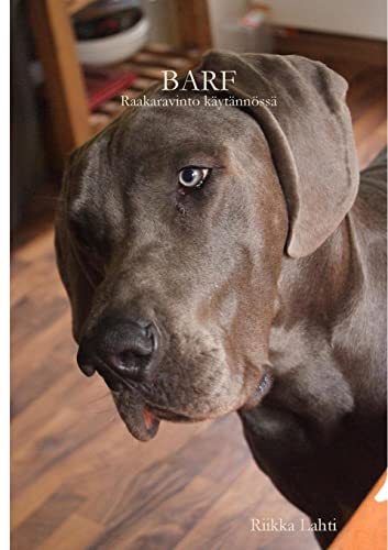 BARF - Raakaravinto Kaytannossa