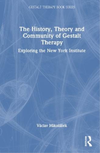 The History, Theory and Community of Gestalt Therapy