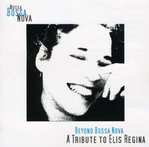 Beyond Bossa Nova: Tribute to Elis Regina