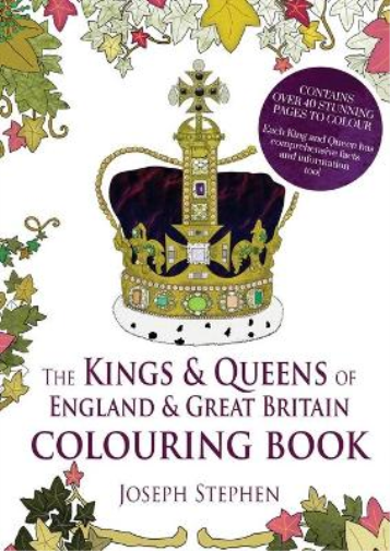 The Kings and Queens of England and Great Britain Colouring Book
