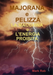 MAJORANA e PELIZZA - LA MACCHINA e L'ENERGIA PROIBITA