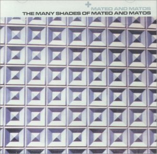 Mateo & Matos "the Many Shades.."