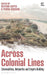 Across Colonial Lines