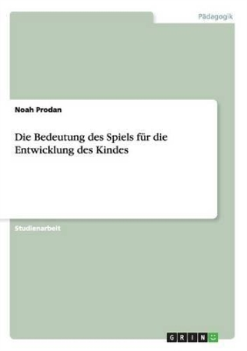 Die Bedeutung des Spiels für die Entwicklung des Kindes