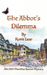 The Abbott’s Dilemma: The Fifth Sherborne Medieval Mystery