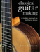Classical Guitar Making
