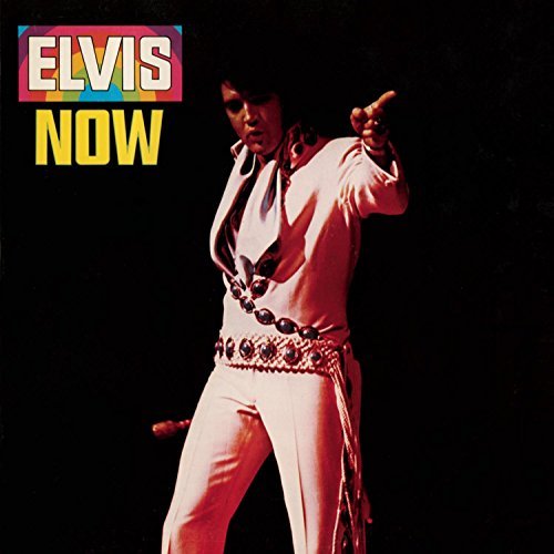 ELVIS NOW