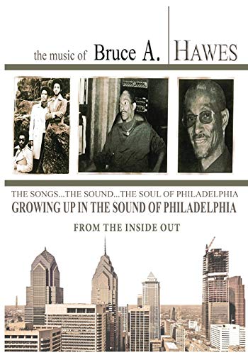 Growing Up in the Sound of Philadelphia