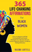 365 Life-Changing Affirmations For Black Women