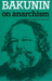 Bakunin On Anarchism