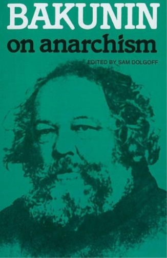 Bakunin On Anarchism