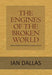 The Engines of the Broken World