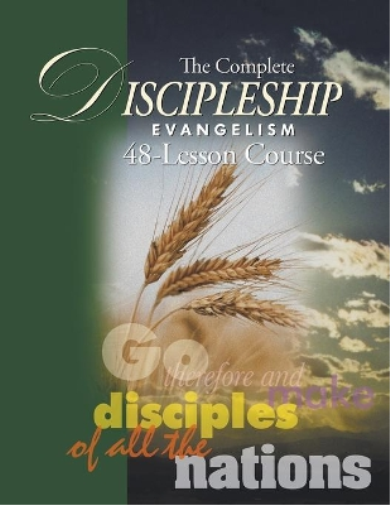 The Complete Discipleship Evangelism 48-Lessons Study Guide