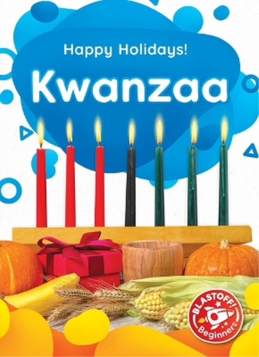 Happy Holidays: Kwanzaa