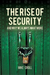 The Rise of Security and Why We Always Want More