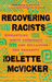 Recovering Racists – Dismantling White Supremacy and Reclaiming Our Humanity