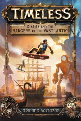Timeless: Diego and the Rangers of the Vastlantic