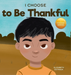 I Choose to Be Thankful