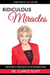 Ridiculous Miracles