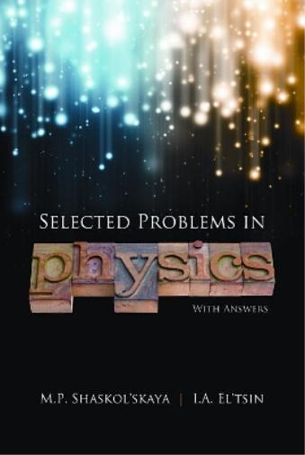 Selected Problems in Physics