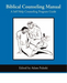 Biblical Counseling Manual (A Self Help Counseling Program)