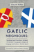 GAELIC NEIGHBOURS